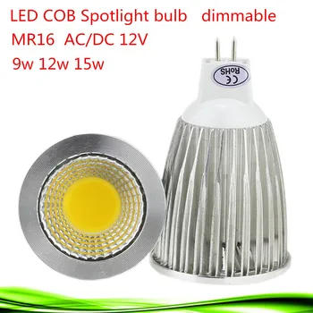 1X Super-Luminos Lampada Reflectoarelor cu LED-uri MR16 12V COB 9W 12W 15W Bec LED Lampa WarmCool Iluminare LED Alb