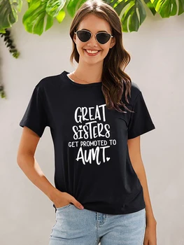 Femei T Shirt cu Mare Surori Obține Promovat La Mătușa Scrisoare de sex Feminin Harajuku Maneci Scurte T-Shirt, Blaturi Graphic Tee Cadou pentru PRIETENA