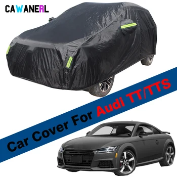Full Auto Capac Pentru Audi TT TTS Impermeabil Auto parasolar Anti-UV, Ploaie, Zăpadă, Praf de Gheață de Protecție în aer liber Auto Acoperi